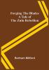 Forging the Blades A Tale of the Zulu Rebellion