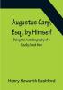 Augustus Carp Esq. by Himself: Being the Autobiography of a Really Good Man