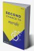 Second Chance to Meraki: Most of us don't get it right the first time and not many get the choice of a second chance. So if a 'second chance' knocks at your door don't give a second thought - embrace it with all your being.