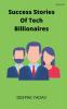 success stories of tech billionaires