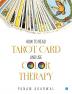 How to Read Tarot Card and Use Colour Therapy