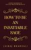 How to be an Insatiable Sage