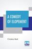 A Comedy Of Elopement