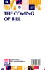 The Coming Of Bill