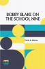 Bobby Blake On The School Nine