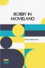 Bobby In Movieland