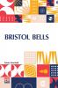 Bristol Bells: A Story Of The Eighteenth Century