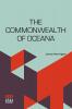 The Commonwealth Of Oceana: With An Introduction By Henry Morley