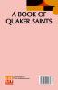 A Book Of Quaker Saints