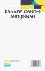 Ranade Gandhi And Jinnah: Address Delivered On The 101st Birthday Celebration Of Mahadev Govind Ranade Held On The 18Th January 1943 In The Gokhale Memorial Hall Poona