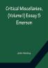 Critical Miscellanies (Volume I) Essay 5: Emerson