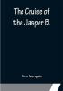 The Cruise of the Jasper B.