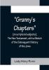 Granny's Chapters (on scriptural subjects); The New Testament with a Sketch of the Subsequent History of the Jews.