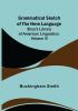 Grammatical Sketch of the Heve Language; Shea's Library of American Linguistics. Volume III.