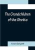 The Grandchildren of the Ghetto