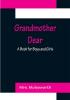 Grandmother Dear: A Book for Boys and Girls