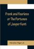 Frank and Fearless or The Fortunes of Jasper Kent