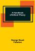 A Handbook of Ethical Theory