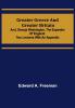 Greater Greece and Greater Britain; and George Washington the Expander of England.Two Lectures with an Appendix