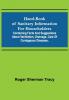 Hand-book of Sanitary Information for Householders: Containing facts and suggestions about ventilation drainage care of contageous diseases