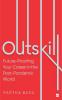 Outskill: Future Proofing Your Career in the Post-Pandemic World