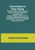 Great Pianists on Piano Playing; Study Talks with Foremost Virtuosos. A Series of Personal Educational Conferences with Renowned Masters of the Keyboard Presenting the Most Modern Ideas upon the Subjects of Technic Interpretation Style and Expression