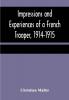 Impressions and Experiences of a French Trooper 1914-1915