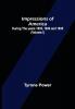 Impressions of America; During the years 1833 1834 and 1835. (Volume I)