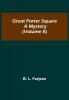 Great Porter Square: A Mystery (Volume II)