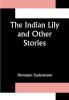 The Indian Lily and Other Stories