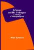 Jefferson and His Colleagues: A Chronicle of the Virginia Dynasty