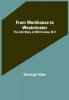 From Workhouse to Westminster: The Life Story of Will Crooks M.P.