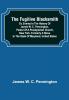 The Fugitive Blacksmith or Events in the History of James W. C. Pennington Pastor of a Presbyterian Church New York Formerly a Slave in the State of Maryland United States