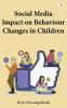 TheImpactofSocialMediaonBehaviourChangesinChildren