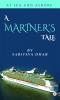 A Mariner's Tale  At Sea And Ashore