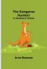 The Kangaroo Hunters Or Adventures in the Bush