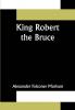 King Robert the Bruce