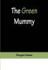 The Green Mummy