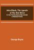 John Black the Apostle of the Red River; Or How the Blue Banner Was Unfurled on Manitoba Prairies