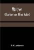 Märchen (Illustriert von Alfred Kubin)