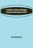 A Guide to Natural Bridges National Monument Utah