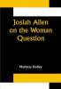 Josiah Allen on the Woman Question