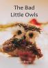 The Bad Little Owls