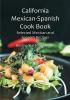 California Mexican-Spanish Cook Book: Selected Mexican and Spanish Recipes