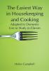 The Easiest Way in Housekeeping and Cooking; Adapted to Domestic Use or Study in Classes