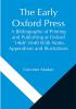 The Early Oxford Press A Bibliography of Printing and Publishing at Oxford

 '1468'-1640 With Notes Appendixes and Illustrations