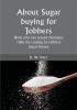 About sugar buying for Jobbers;  How you can lessen business risks by trading in refined sugar future