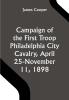 Campaign of the First Troop Philadelphia City Cavalry April 25-November 11 1898