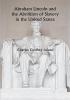 Abraham Lincoln and the Abolition of Slavery in the United States