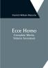 Ecce Homo; Complete Works Volume Seventeen